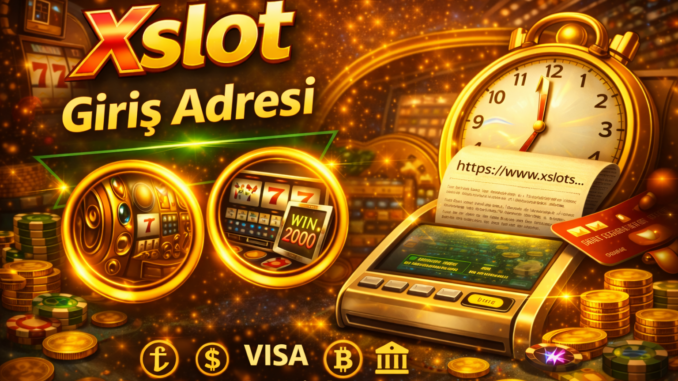 xslot giriş linki