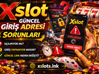 xslot güncel giriş